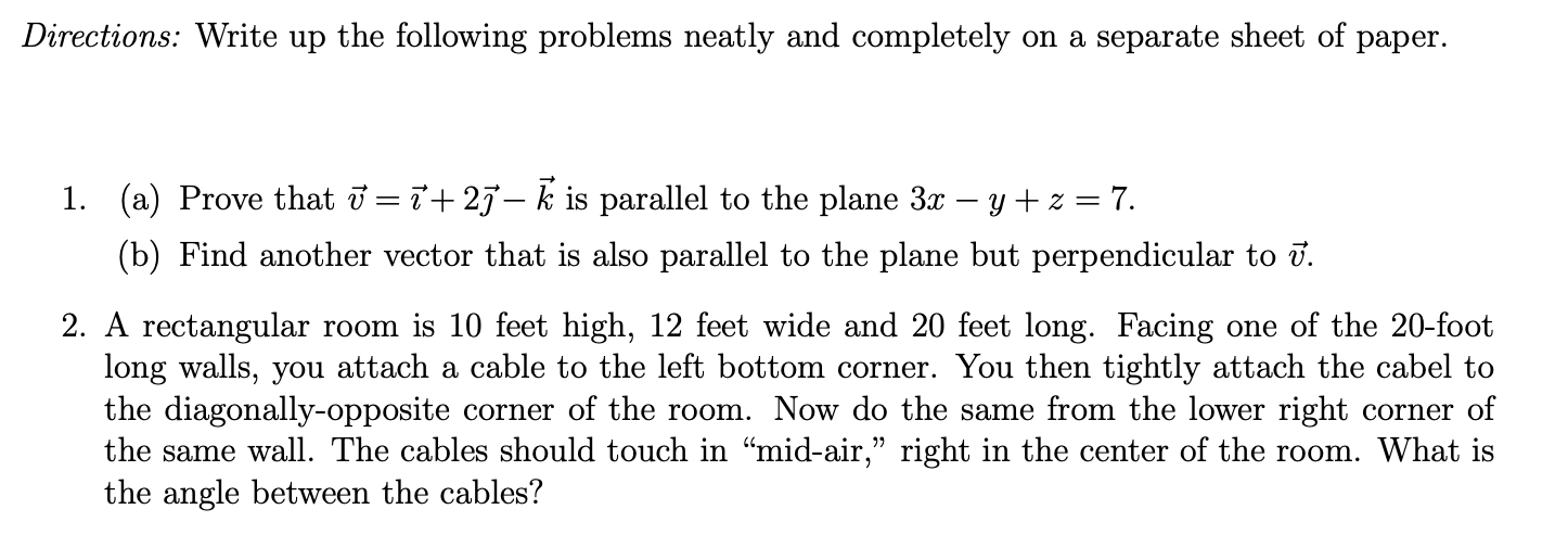 Solved Directions: Write up the following problems neatly | Chegg.com