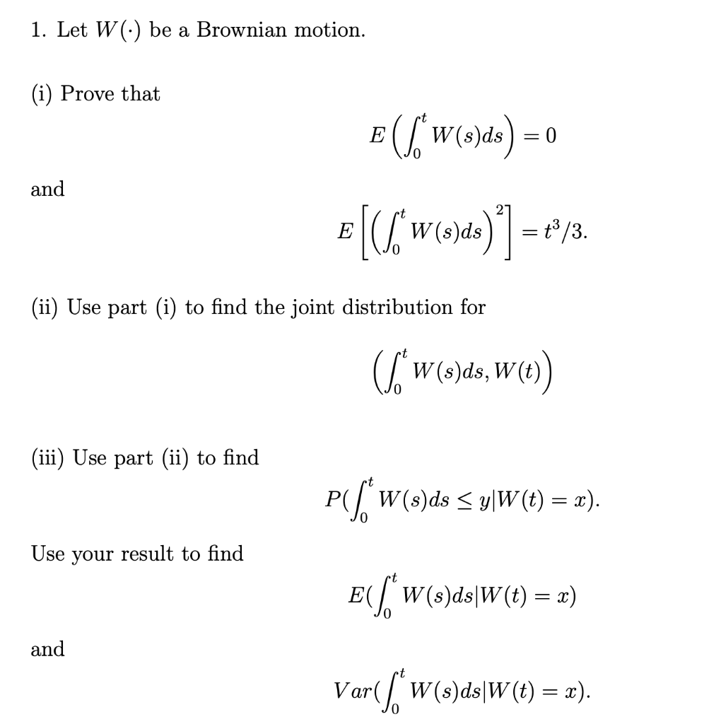 1 Let W Be A Brownian Motion Ove That And E Chegg Com