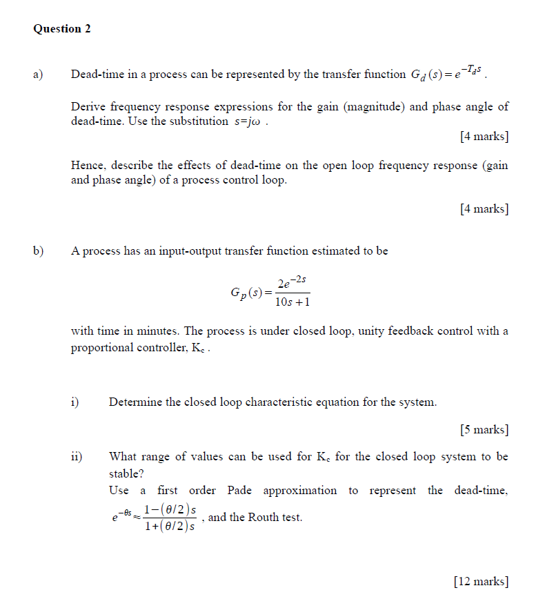 Solved Question 2 A) Dead-time In A Process Can Be 