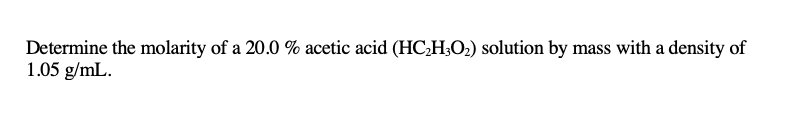 Solved Determine The Molarity Of A 20 0 Acetic Acid Chegg Com   PhpDa6oCV