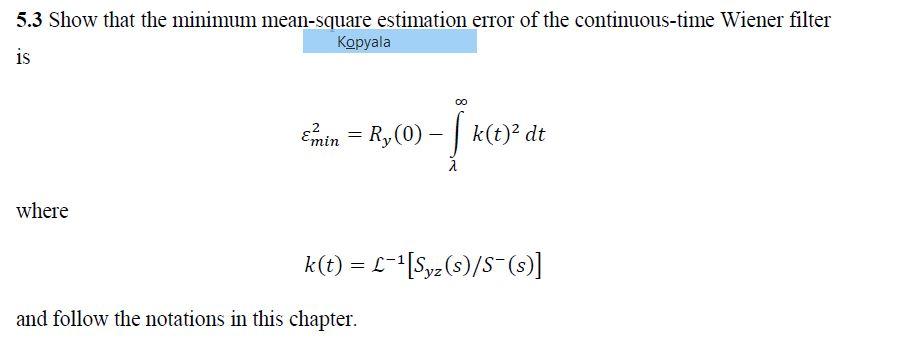 Solved 5.3 Show that the minimum mean-square estimation | Chegg.com image.