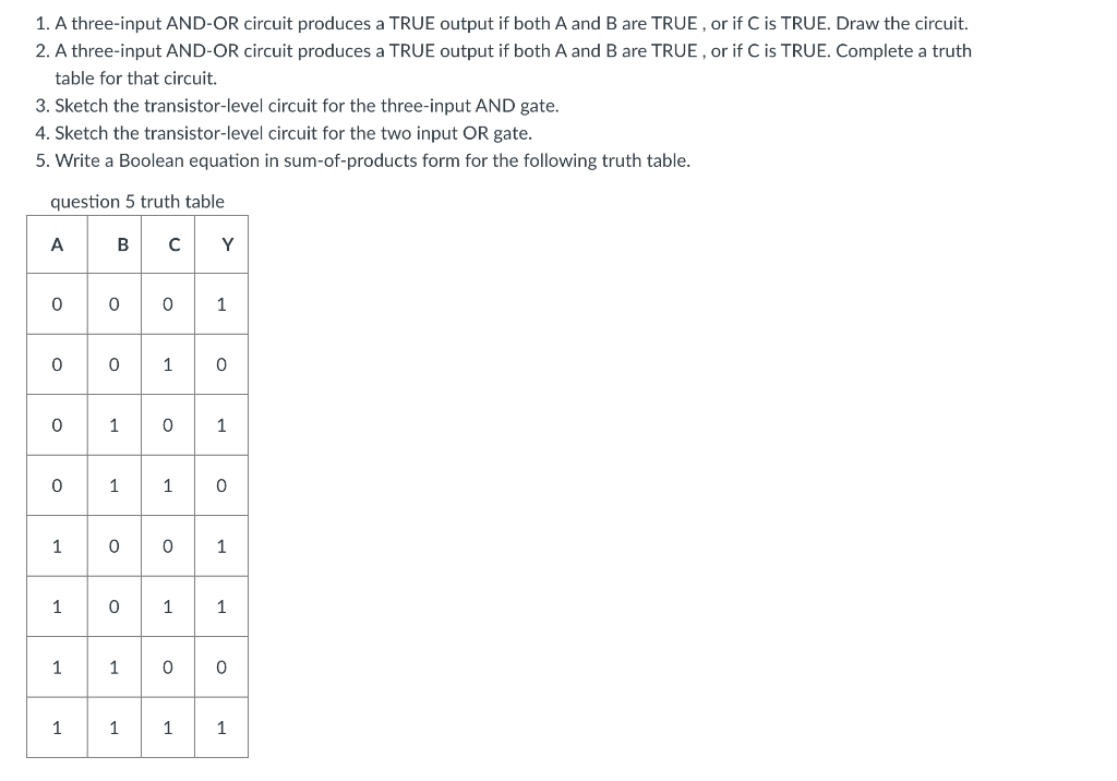 Solved 1. A three-input AND-OR circuit produces a TRUE | Chegg.com