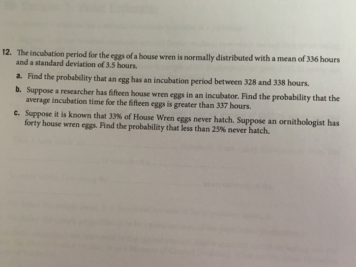 Solved The incubation period for the eggs of a house wren is
