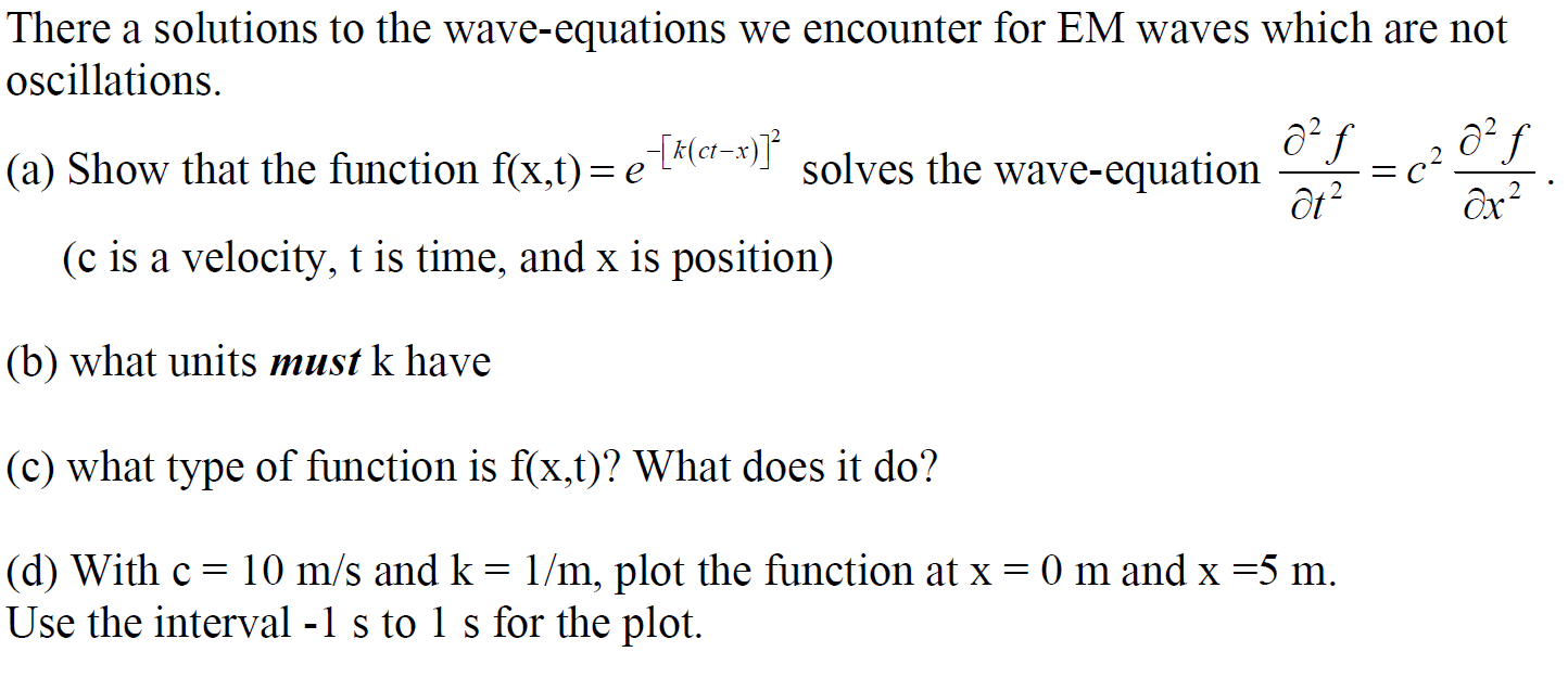 Solved There a solutions to the wave-equations we encounter | Chegg.com