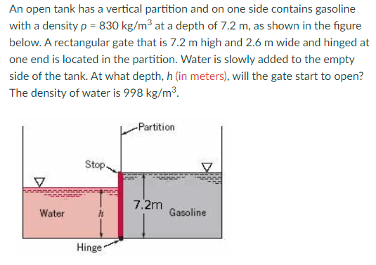 An open tank has a vertical partition and on one side contains gasoline with a density \( \rho=830 \mathrm{~kg} / \mathrm{m}^