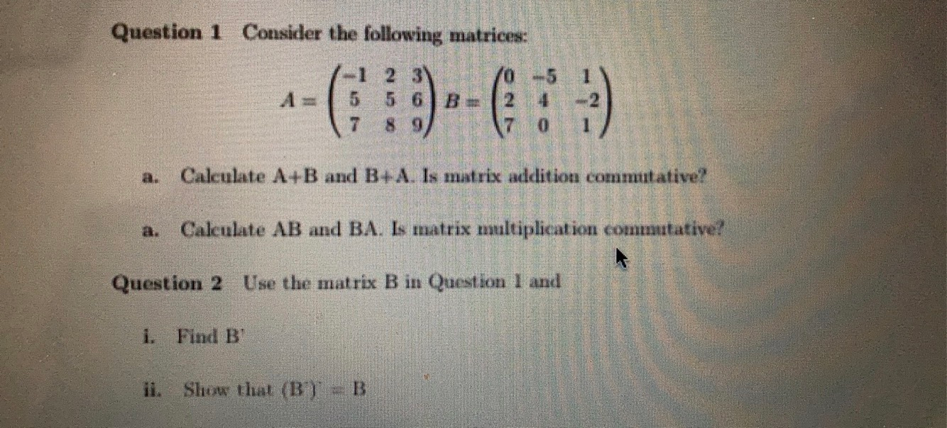 Solved Question 1 Consider The Following Matrices: 23 A = 5 | Chegg.com