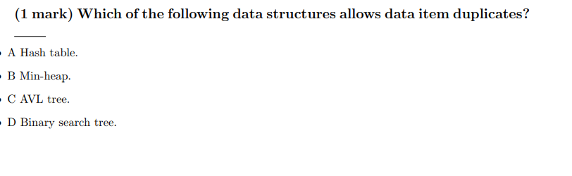Solved (1 mark) Which of the following data structures | Chegg.com