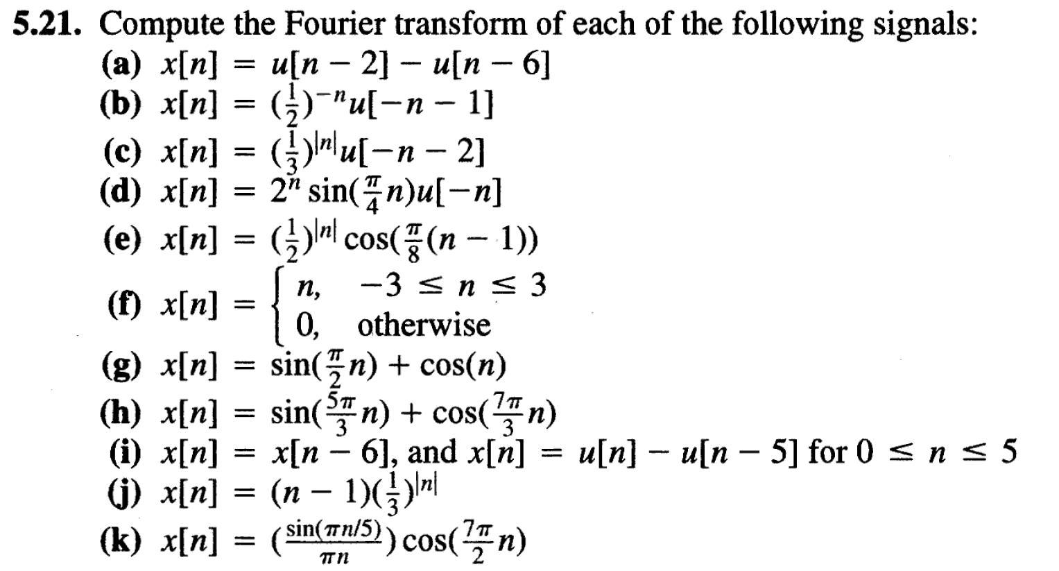 Solved 5 21 Compute The Fourier Transform Of Each Of The Chegg Com