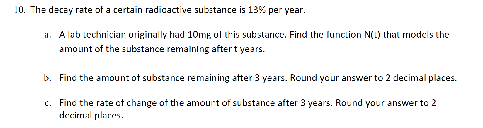 Solved 10. The decay rate of a certain radioactive substance | Chegg.com