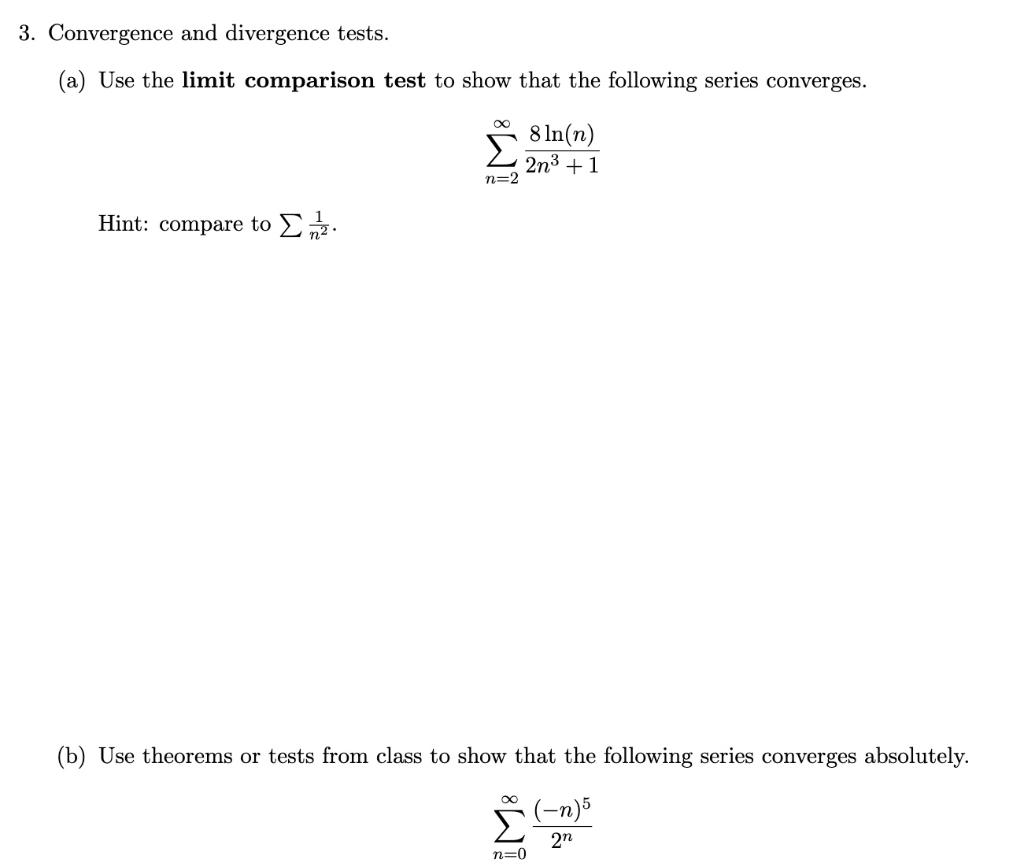 Solved 3. Convergence And Divergence Tests. (a) Use The | Chegg.com