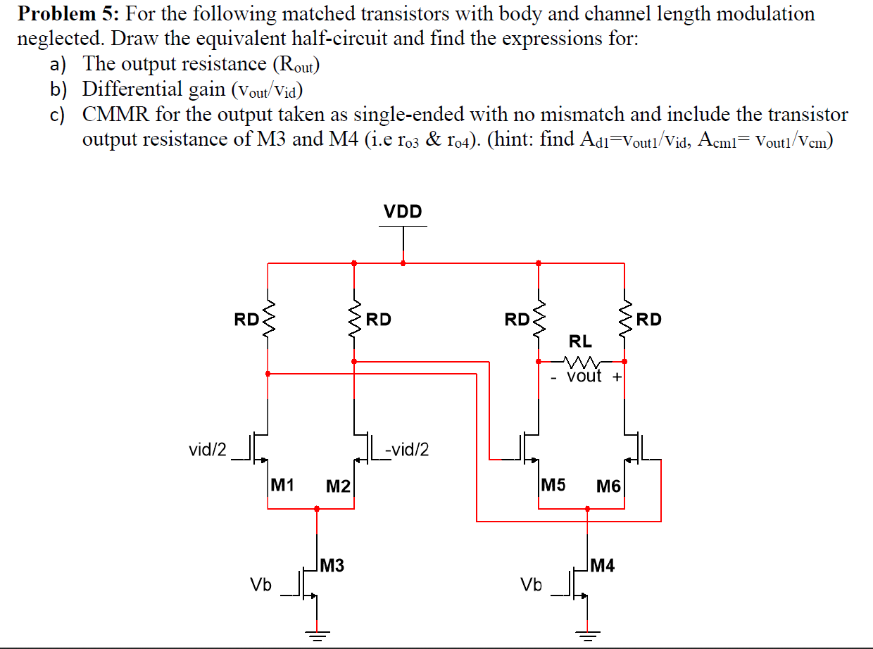 Solved Problem 5 For the following matched transistors with Chegg