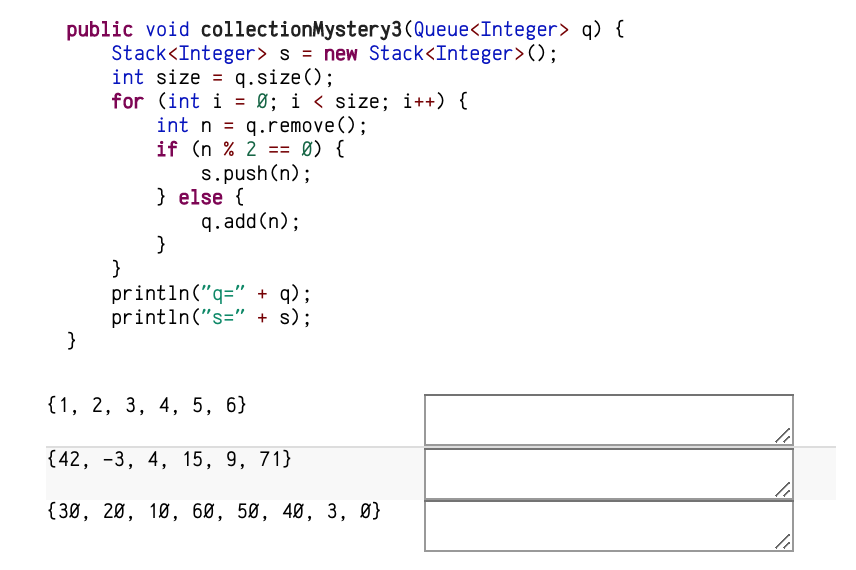 Solved public void collectionMystery3(Queue q) { Stack S = | Chegg.com