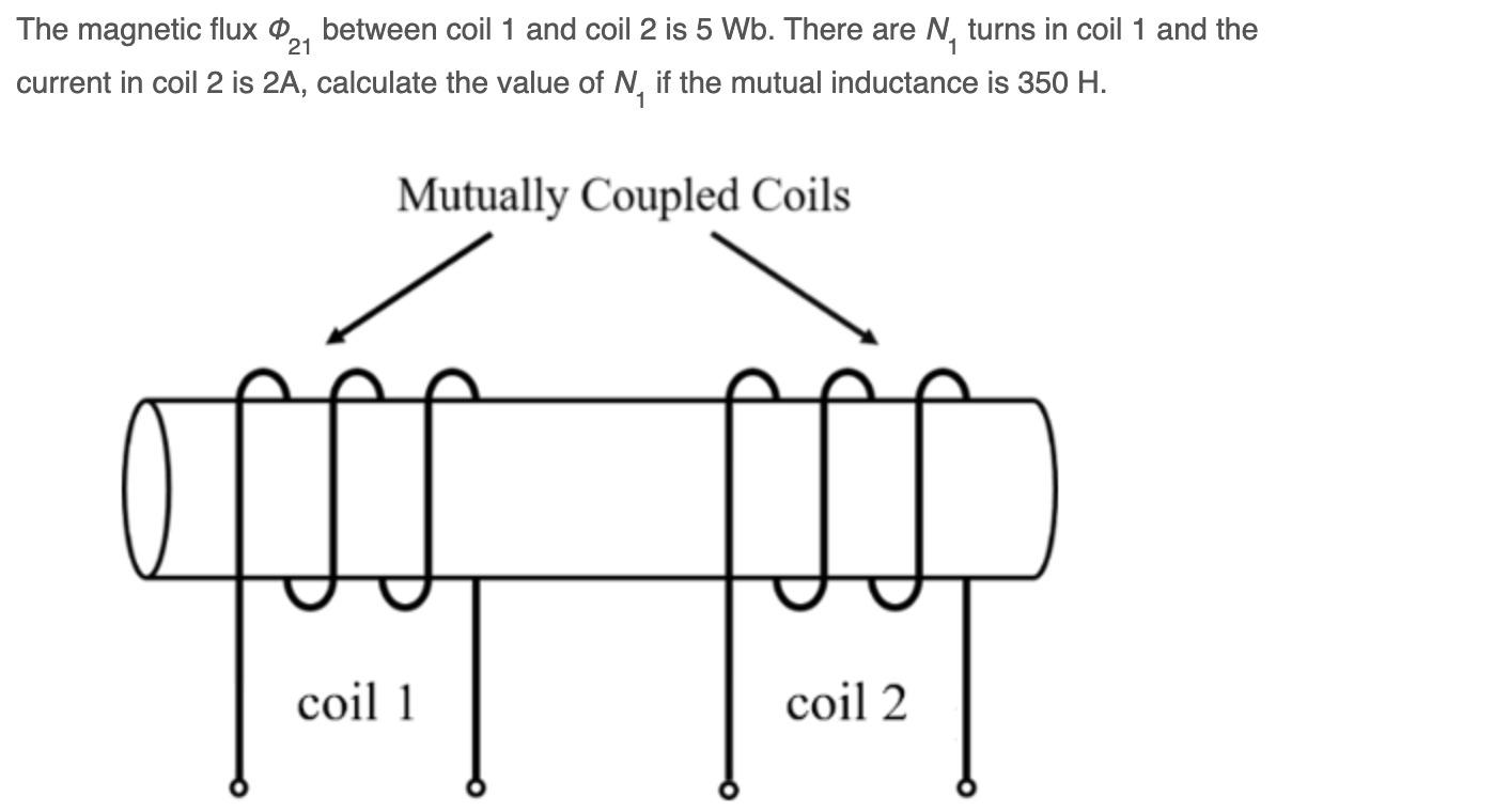 Solved The magnetic flux ® , between coil 1 and coil 2 is 5 | Chegg.com