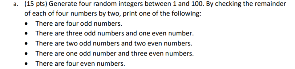 Solved a. (15 pts) Generate four random integers between 1 | Chegg.com
