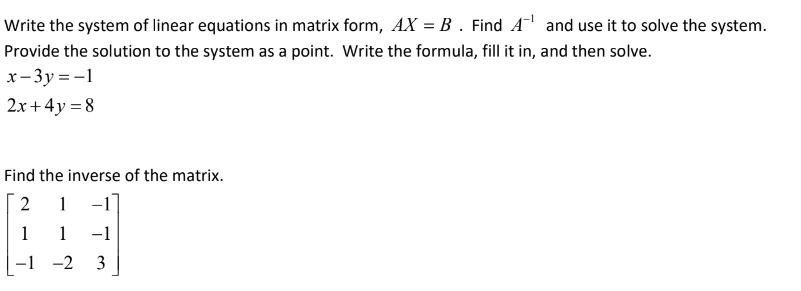 Solved Write the system of linear equations in matrix form, | Chegg.com