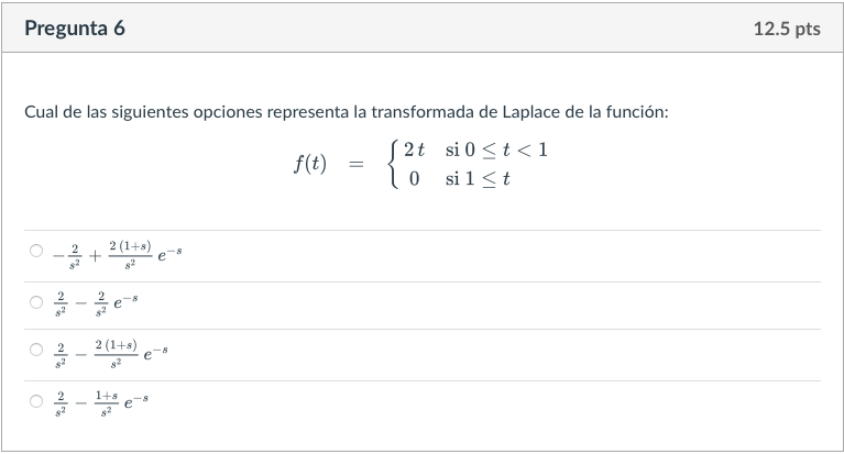 Cual de las siguientes opciones representa la transformada de Laplace de la función: \[ f(t)=\left\{\begin{array}{cl} 2 t & \