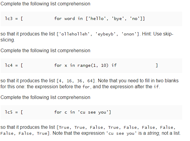 Solved Complete the following list comprehension Ic3 = [ for | Chegg.com