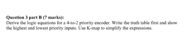 Solved Question 3 part B (7 marks): Derive the logic | Chegg.com