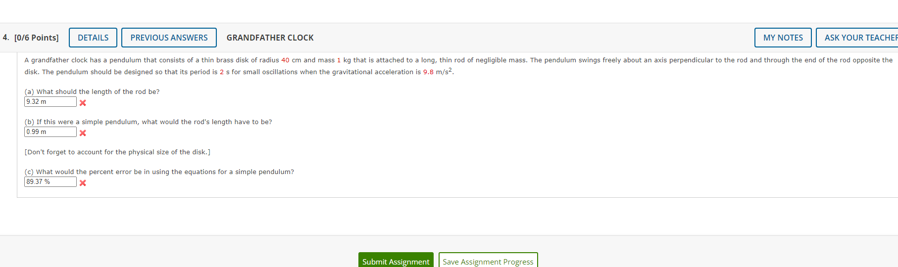 Solved A grandfather clock has a pendulum that consists of a