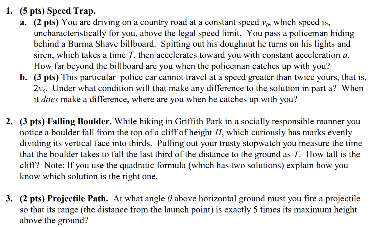 Solved 1. (5 pts) Speed Trap. a. (2 pts) You are driving on | Chegg.com