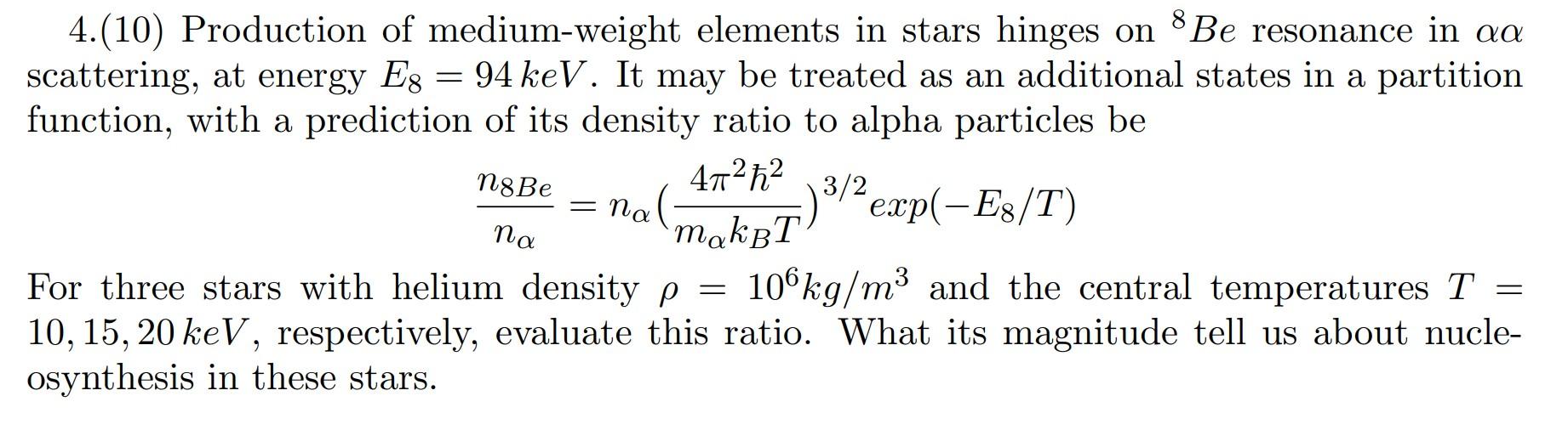 Solved 4.(10) Production of medium-weight elements in stars | Chegg.com