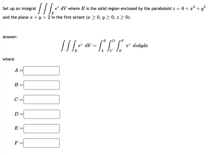 Solved Set up an integral ∭EezdV where E is the solid region | Chegg.com