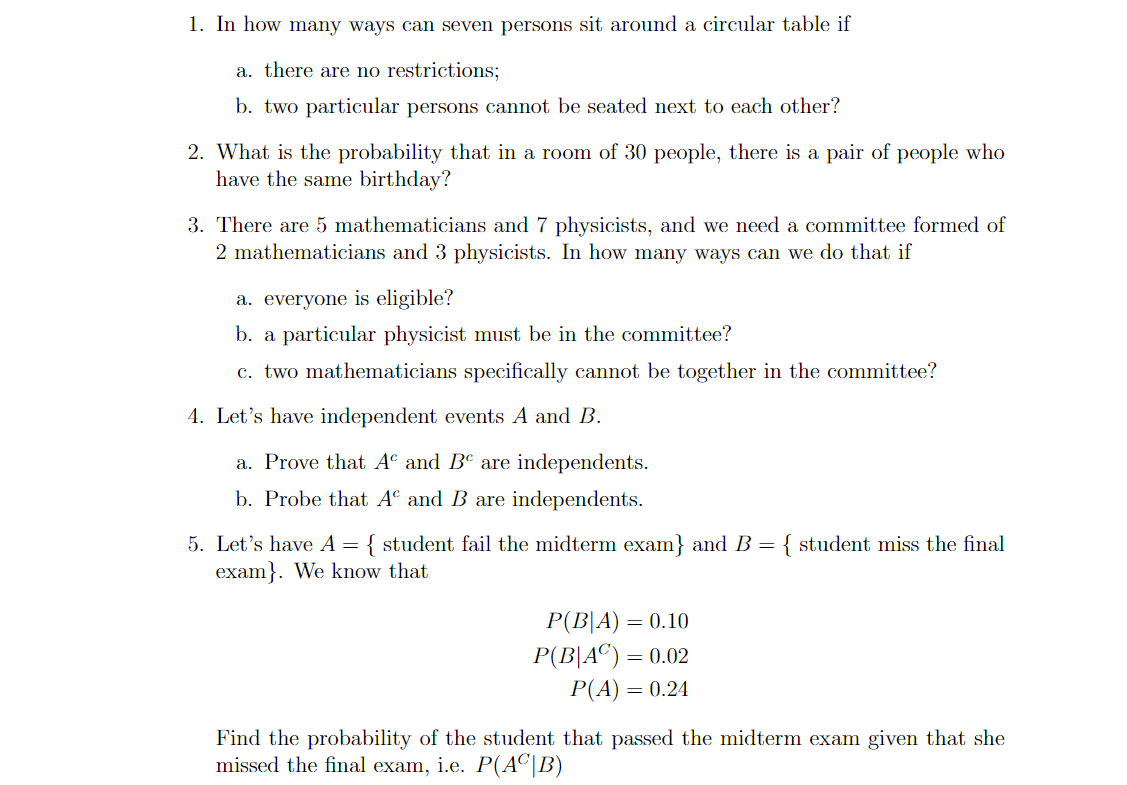 1. In how many ways can seven persons sit around a circular table if
a. there are no restrictions;
b. two particular persons 