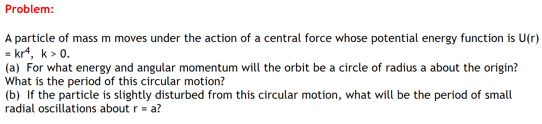 Solved Problem: A Particle Of Mass M Moves Under The Action | Chegg.com