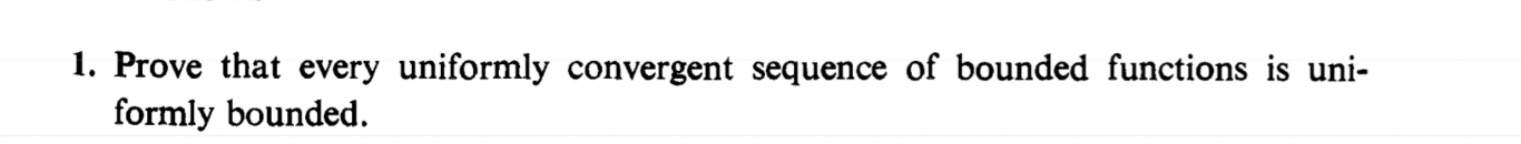 Solved 1. Prove that every uniformly convergent sequence of | Chegg.com