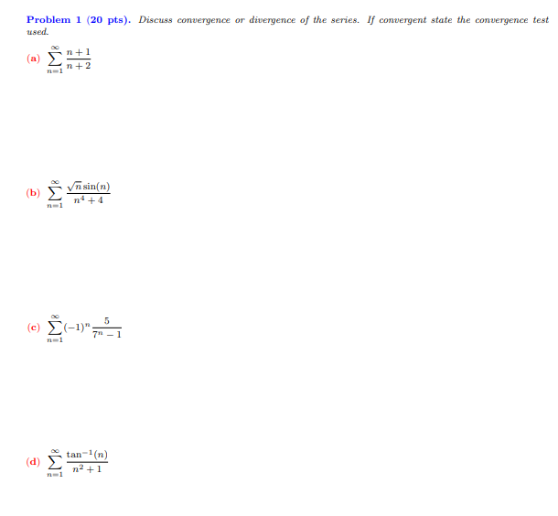 Solved Problem 1 (20 pts). Discuss convergence or divergence | Chegg.com