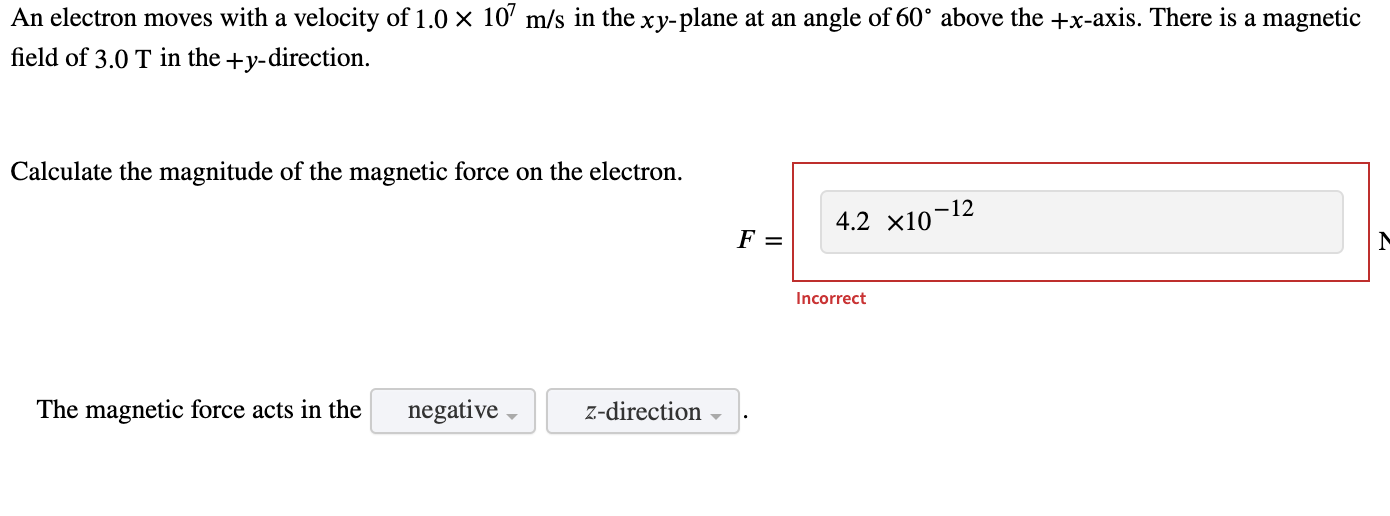 Solved An electron moves with a velocity of 1.0 x 107 m/s in | Chegg.com