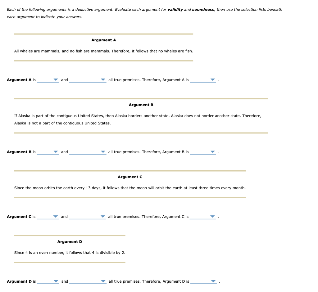 Solved Each Of The Following Arguments Is A Deductive | Chegg.com