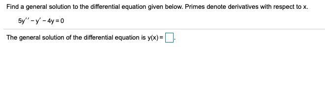Solved Find a general solution to the differential equation | Chegg.com
