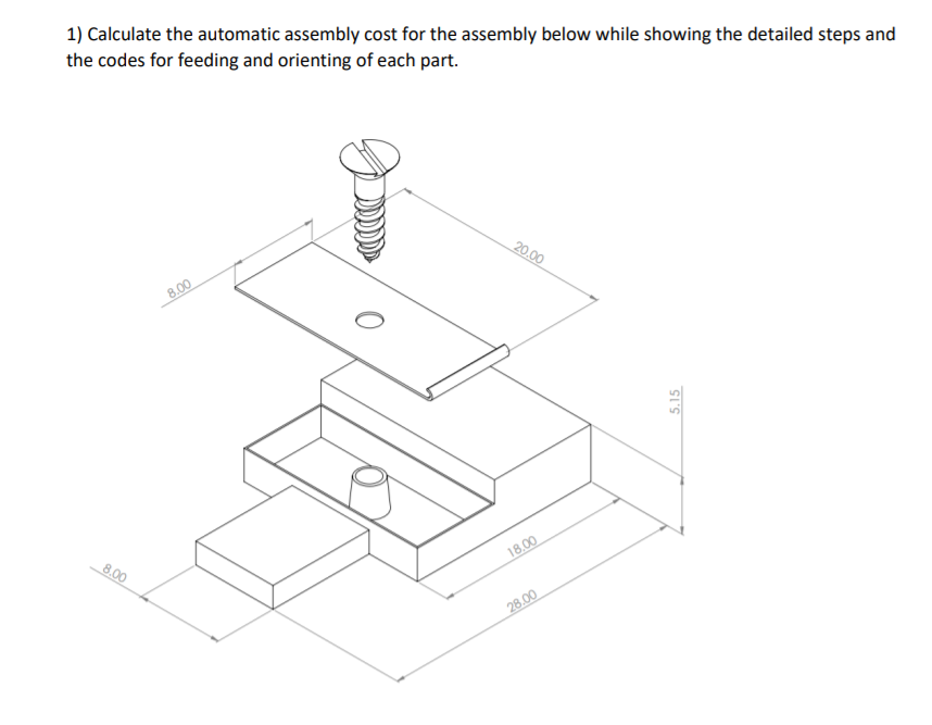 1) Calculate the automatic assembly cost for the | Chegg.com