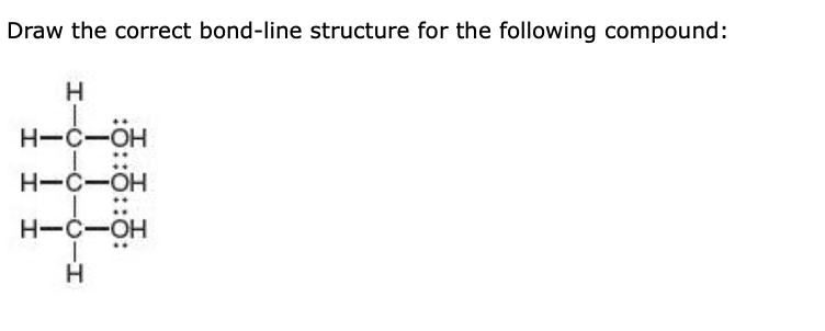 Solved Draw the correct bond-line structure for the | Chegg.com