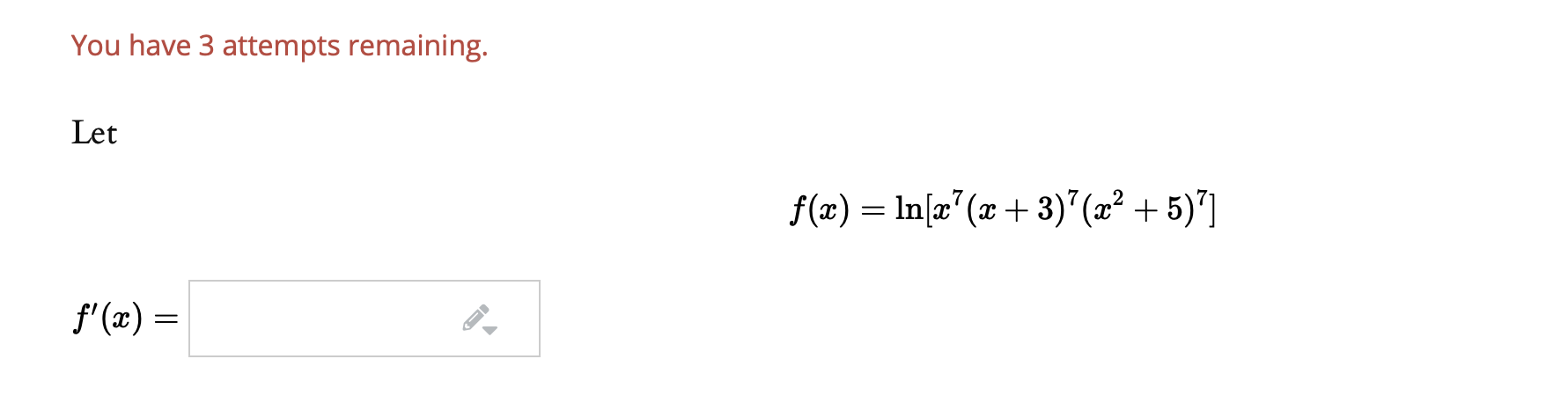 Solved You have 3 attempts remaining. Let f(x) = ln[x+ (x + | Chegg.com
