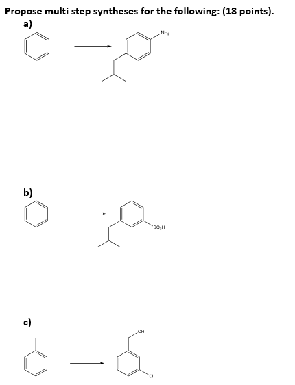 Solved Propose Multi Step Syntheses For The Following: (18 | Chegg.com