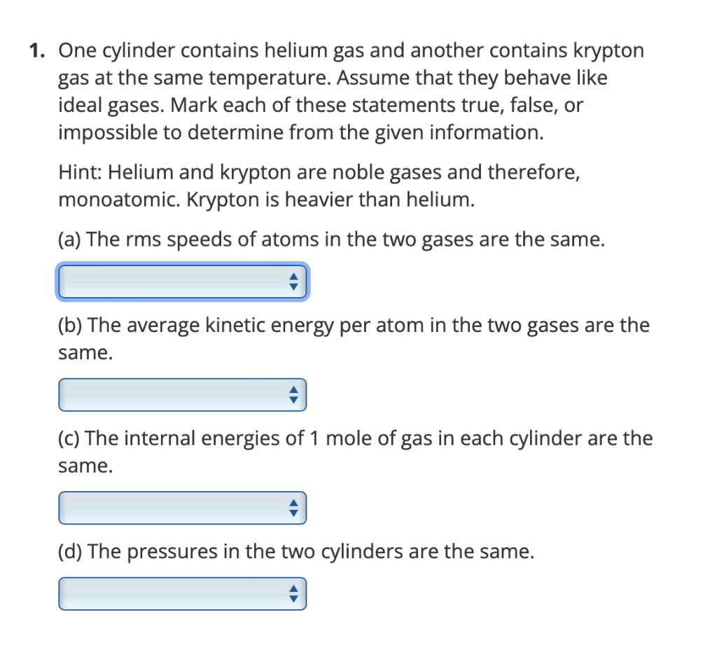Solved 1. One cylinder contains helium gas and another