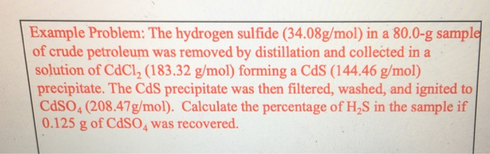 Solved Example Problem: The hydrogen sulfide (34.08g/mol) in | Chegg.com