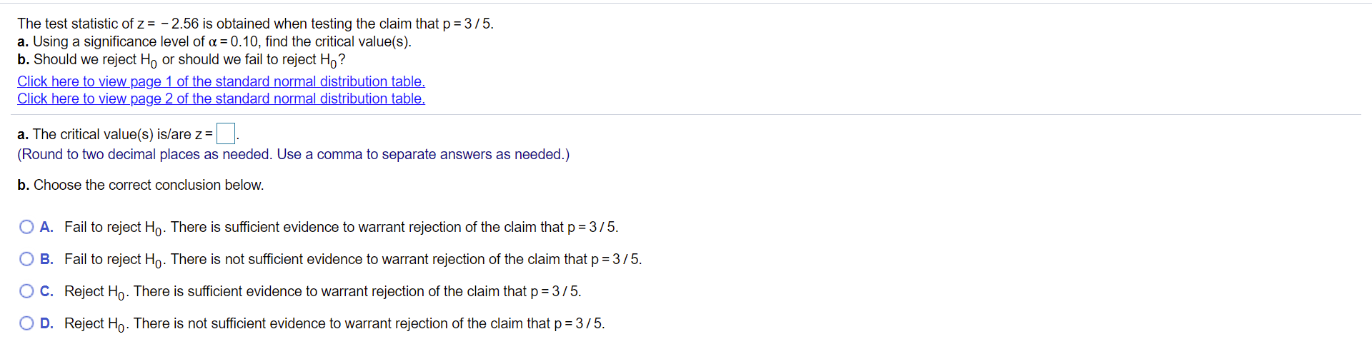 Solved The test statistic of Z = - 2.56 is obtained when | Chegg.com