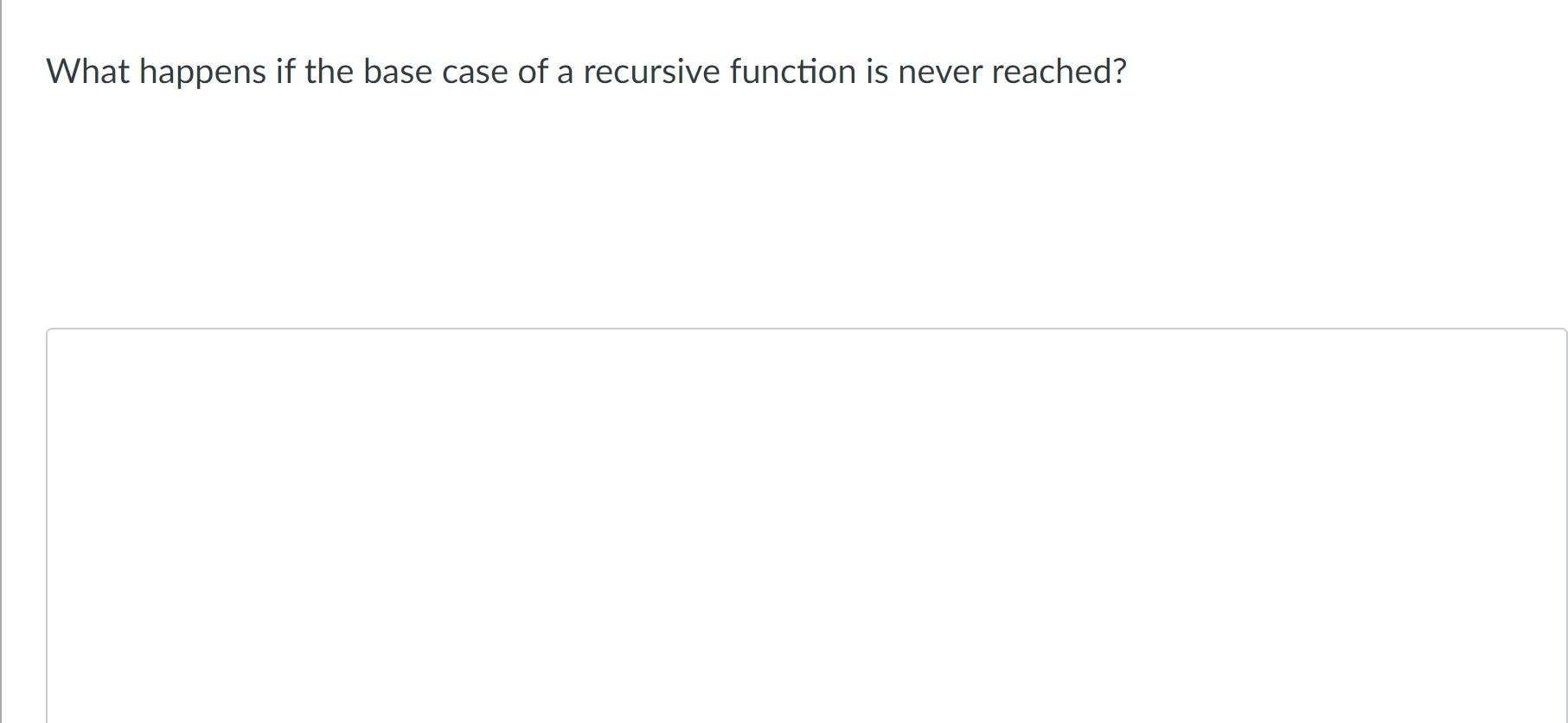 solved-what-happens-if-the-base-case-of-a-recursive-function-chegg