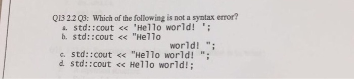 Solved Which of the following is not a syntax error? std:: | Chegg.com