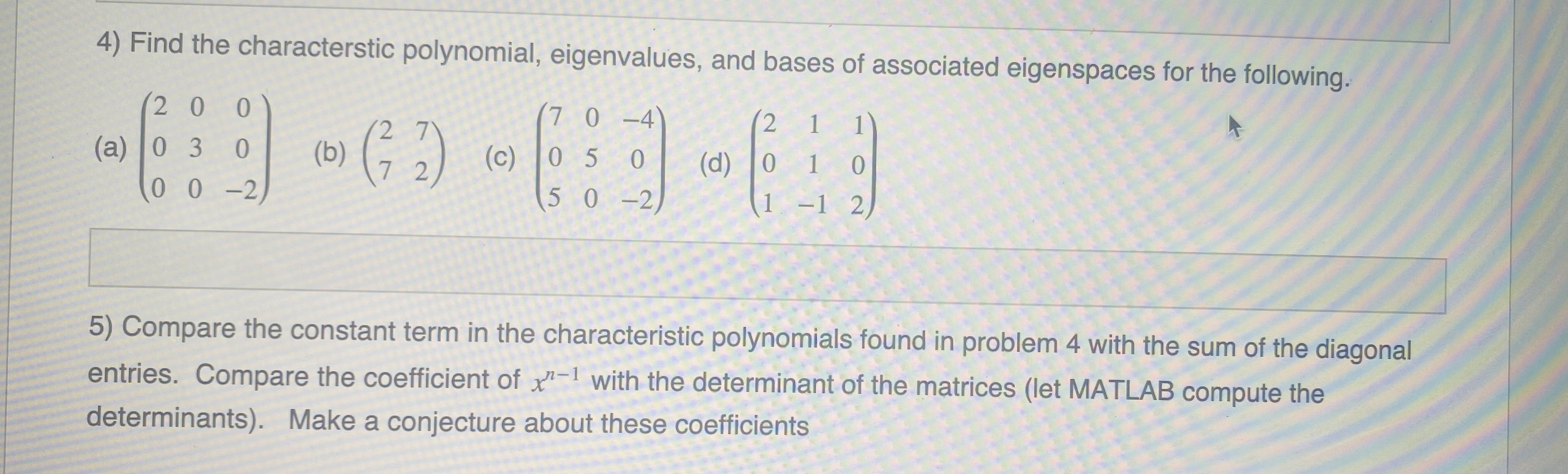 Solved 4) Find the characterstic polynomial, eigenvalues, | Chegg.com