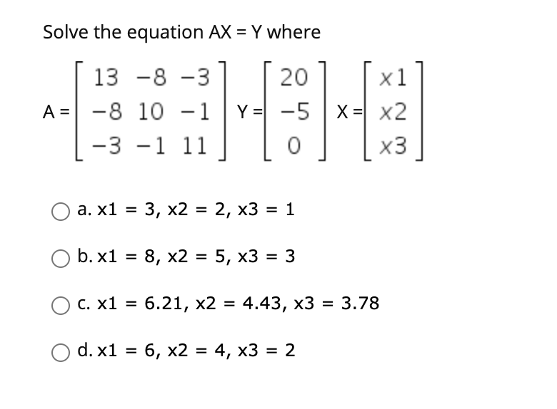 Solved Solve The Equation Ax Y Where 13 8 3 A 8 10 Chegg Com
