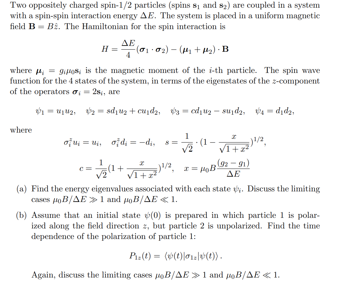 Solved Two oppositely charged spin 1/2 particles (spins s1