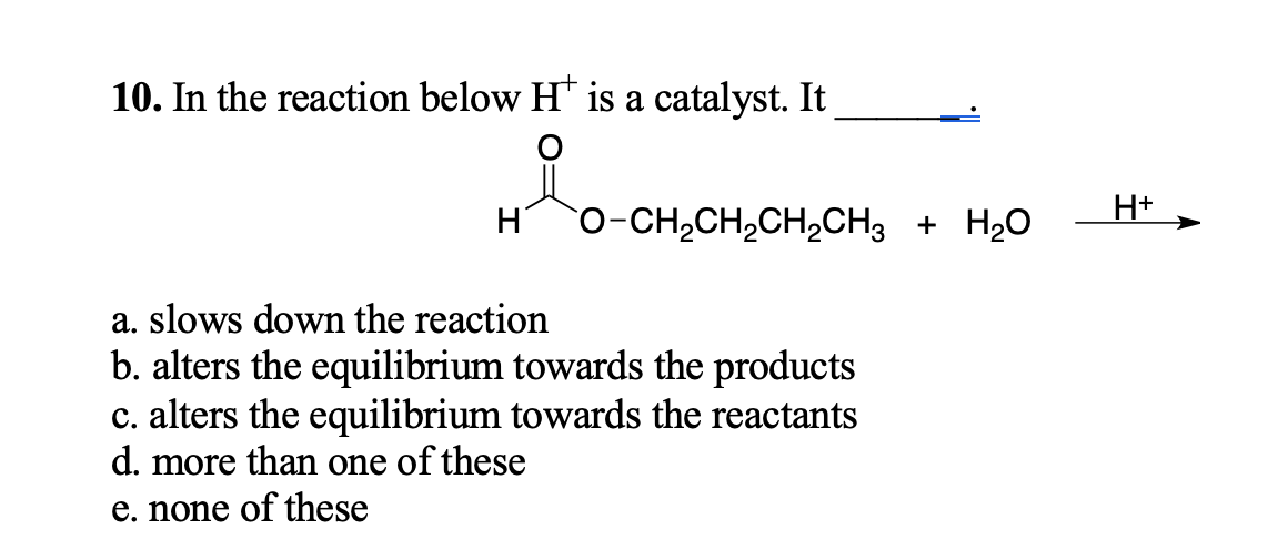 Solved 10. In the reaction below H' is a catalyst. It HO | Chegg.com