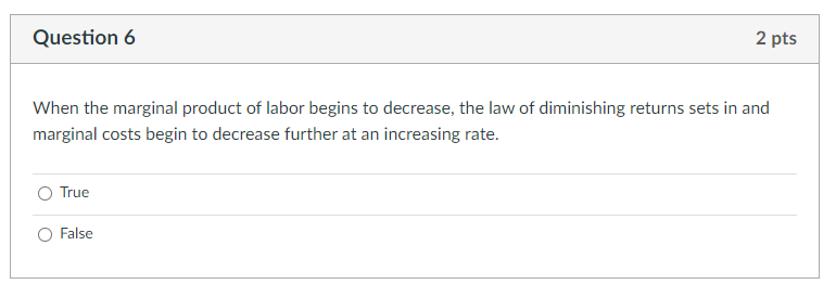 Solved When the marginal product of labor begins to | Chegg.com