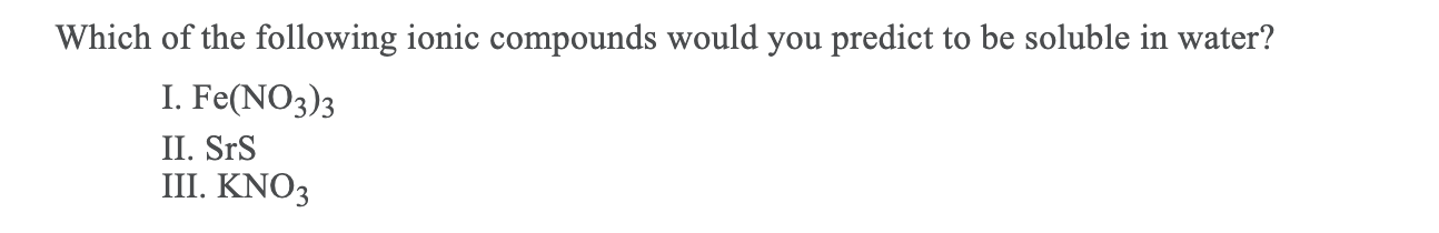 Solved Which of the following ionic compounds would you | Chegg.com