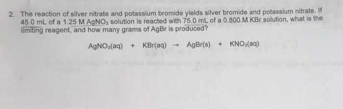 solved-the-reaction-of-silver-nitrate-and-potassium-bromide-chegg