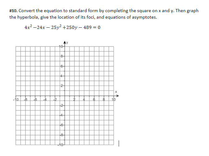 Solved #10. Convert the equation to standard form by | Chegg.com
